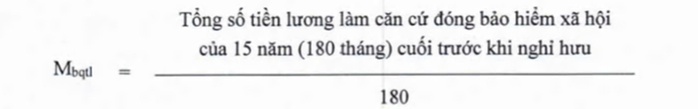 Chi tiết công thức tính bình quân mức lương đóng BHXH để tính lương hưu theo quy định mới - Ảnh 6.