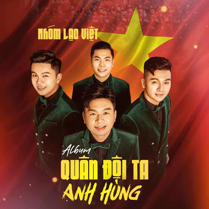 Nhóm Lạc Việt ra mắt Album "Quân đội ta anh hùng": Âm nhạc ngợi ca phẩm chất Bộ đội Cụ Hồ - Ảnh 2.