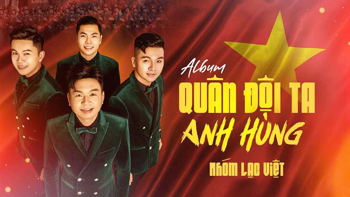 Nhóm Lạc Việt ra mắt Album "Quân đội ta anh hùng": Âm nhạc ngợi ca phẩm chất Bộ đội Cụ Hồ - Ảnh 1.
