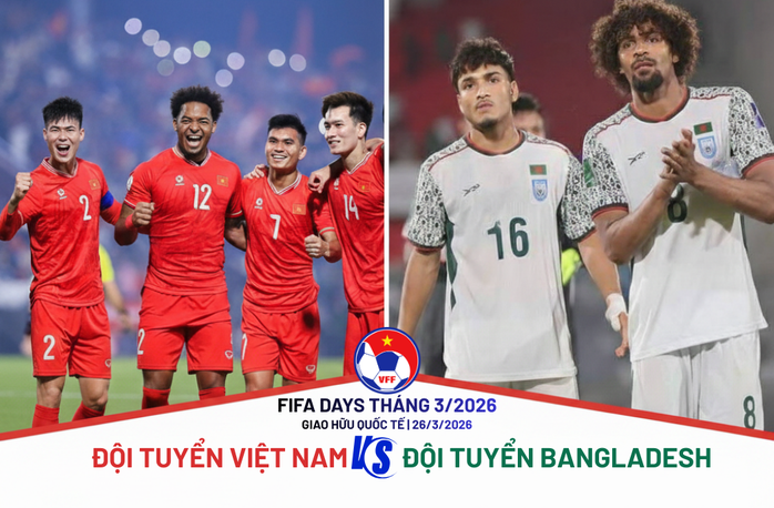 Đội tuyển Việt Nam thi đấu với Bangladesh v&agrave;o th&aacute;ng 3-2026 - Ảnh 1.