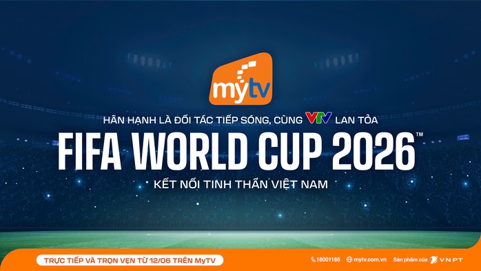 Truyền hình MyTV đồng hành cùng VTV lan tỏa FIFA World Cup 2026™ kết nối tinh thần Việt Nam - Ảnh 1.