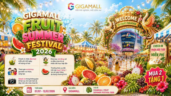 Thưởng thức thi&ecirc;n đường nhiệt đới tại &ldquo;Lễ Hội Tr&aacute;i C&acirc;y Gigamall 2026&rdquo; - Ảnh 1.