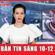 Bản tin sáng 10-12: Áp thấp lại xuất hiện trên biển Đông