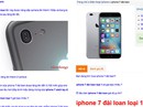 Chưa ra mắt, iPhone 7 đã được chào bán tràn lan ở Việt Nam Chưa ra mắt, iPhone 7 đã được chào bán tràn lan ở Việt Nam