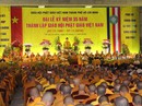 Đại lễ kỷ niệm 35 năm thành lập Giáo hội Phật giáo Việt Nam Đại lễ kỷ niệm 35 năm thành lập Giáo hội Phật giáo Việt Nam