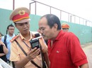 Gắn máy đo độ cồn: Tốn kém, khó khả thi Gắn máy đo độ cồn: Tốn kém, khó khả thi