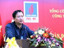 Chiều nay, Thanh tra Chính phủ công bố quyết định thanh tra PVC Chiều nay, Thanh tra Chính phủ công bố quyết định thanh tra PVC