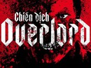 Kịch tính trong "Chiến dịch Overlord" Kịch tính trong "Chiến dịch Overlord"