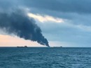 Hai tàu bốc cháy ngoài khơi Crimea, 14 người thiệt mạng Hai tàu bốc cháy ngoài khơi Crimea, 14 người thiệt mạng