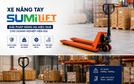 Xe nâng tay SUMILIFT – Giải pháp nâng hạ tiêu chuẩn Nhật