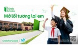 Grab triển khai chương trình học bổng GrabScholar cho học sinh, sinh viên
