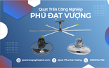 Quạt trần công nghiệp PDV làm mát tối ưu cho không gian sản xuất quy mô lớn
