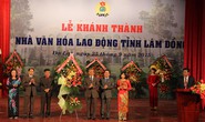 Khánh thành Nhà Văn hóa Lao động tỉnh Lâm Đồng