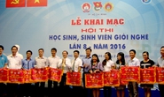 Khai mạc hội thi học sinh, sinh viên giỏi nghề