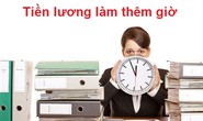 Truy trả lương làm thêm cho nhân viên