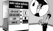 Đào tạo tiến sĩ như… giỡn chơi!