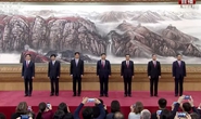 Trung Quốc công bố Ban Thường vụ Bộ Chính trị mới