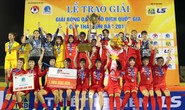 Phong Phú Hà Nam thắng TP HCM 1, lần đầu vô địch bóng đá nữ Việt Nam
