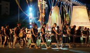 Trắng đêm với Festival văn hóa cồng chiêng Tây Nguyên