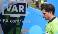 FIFA ca ngợi VAR và trọng tài