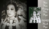 Thái hậu Dương Vân Nga: Từ lịch sử đến nghệ thuật