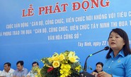 Tây Ninh: Cán bộ, công chức, viên chức nói không với tiêu cực