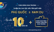 Superdong khai trương tuyến tàu cao tốc Phú Quốc - Nam Du