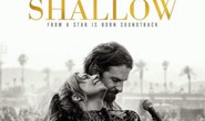 Shallow - Biểu tượng nhạc phim
