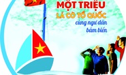 Một triệu lá cờ Tổ quốc cùng ngư dân bám biển: CHƯƠNG TRÌNH GIÀU Ý NGHĨA