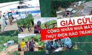 VIDEO: Hơn 50 giờ tìm kiếm, giải cứu nạn nhân ở Rào Trăng 3 và trạm kiểm lâm 67