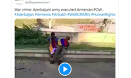 Azerbaijan phản ứng về video lính làm nhục và hành quyết tù binh Armenia