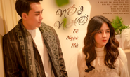 Á quân Thần tượng Bolero Tô Ngọc Hà ra mắt MV Nỗi nhớ