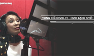NSND Bạch Tuyết tạo ấn tượng với bài ca cổ về Covid - 19