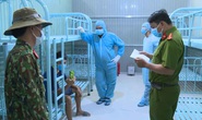 Xem xét xử lý hình sự thanh niên trốn cách ly về thăm gia đình