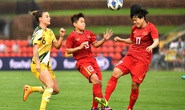 Lượt về Play-off Olympic 2020: Tuyển nữ Việt Nam đấu Úc trên sân không khán giả