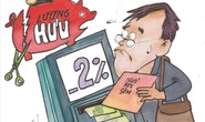 CHÍNH SÁCH NGHỈ HƯU SỚM: Khoản trừ 2% mỗi năm đang gây khó cho NLĐ
