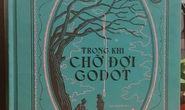 Trong khi chờ đợi Godot - bản án trong cuộc đời phi lý
