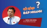 Chủ tịch tỉnh Quảng Ngãi lên tiếng về thông tin không nhận người về từ TP HCM