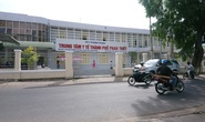 Bình Thuận: Yêu cầu tạm đình chỉ Giám đốc Trung tâm y tế vì lơ là phòng, chống dịch