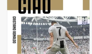 Juventus gởi tâm thư chia tay Ronaldo, CĐV nghẹn ngào xúc động