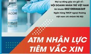 Hội Doanh nhân trẻ vận động kinh phí hỗ ATM Nhân lực tiêm vắc-xin
