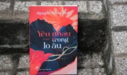 Nhà văn Nguyễn Đông Thức trở lại với Yêu nhau trong lo âu