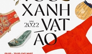 Tuần lễ “Sóng đôi” 2022 và ngày hội Việt phục “Tóc xanh - Vạt áo” lần thứ 2
