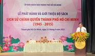 Phát hành bộ sách Lịch sử chính quyền TP Hồ Chí Minh 1945-2015