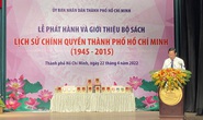 Phát hành bộ sách Lịch sử chính quyền Thành phố Hồ Chí Minh (1945 - 2015)