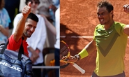 Chờ đại chiến Nadal và Djokovic
