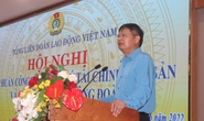Ưu tiên chi chăm lo, bảo vệ đoàn viên - lao động