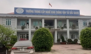 Một loạt cán bộ Trường Trung cấp nghề GTVT Bắc Giang bị khai trừ Đảng