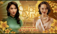 Phim Chị chị em em 2 bị đánh cắp bản quyền