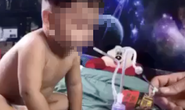 Công an đang lấy lời khai cha dượng trong clip nghi ép bé 3 tuổi hút ma túy đá
